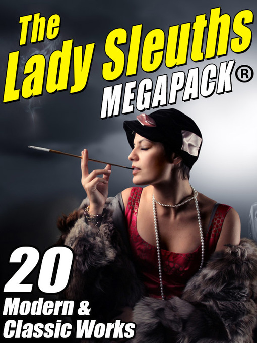 Title details for The Lady Sleuth Megapack by Catherine Louisa Pirkis - Available